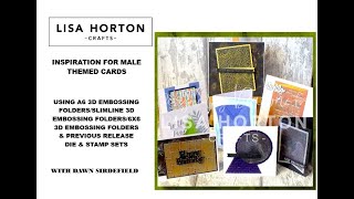 DAWN GIVES SOME FANTASTIC INSPIRATION FOR YOUR MALE THEMED CARDS USING LISA HORTON CRAFTS PRODUCTS