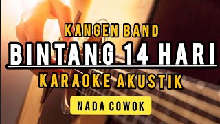 BINTANG 14 HARI Kangen Band Karaoke Akustik Karaoke Pop Indonesia Nada Cowok