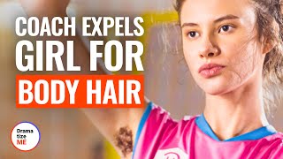 COACH EXPELS GIRL For BODY HAIR | @DramatizeMe