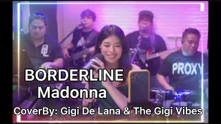 BORDERLINE - Madonna | Cover: Gigi De Lana & The Gigi Vibes |Vivi-Vibes