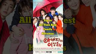 Top 10 All Time Best Family Kdramas