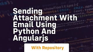 Sending attachment with email using python and angularjs