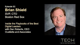 Red Sox SVP & CTO Brian Shield Honors Tradition, Innovates for the Future