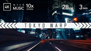 TOKYO WARP [4K/10x Speed] Metropolitan Expressway, Downtown Tokyo, Tokyo Drift