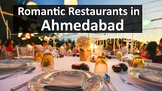 Top 10 Romantic Restaurants in Ahmedabad For Couple Lunch, Dinner, Romantic Date