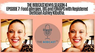 FOOD INTOLERANCES & ALLERGIES, IBS AND FODMAPS WITH REGISTERED DIETITIAN, ASHLEY KIBUTHA.