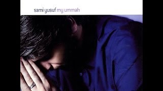 Sami Yusuf - My Ummah (Full Album) Sami Yusuf - My Ummah (Full Album)