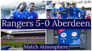 Rangers 5-0 Aberdeen | Match Atmosphere & Reaction - Gers Net 5 At Ease