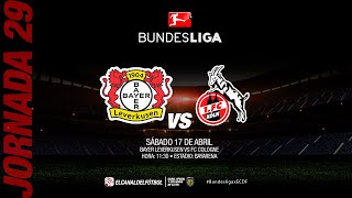 Partido Completo: Bayer Leverkusen vs Colonia | Jornada 29 - Bundesliga