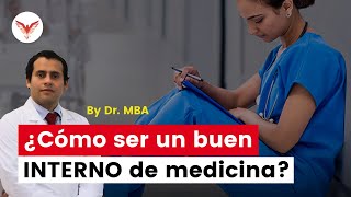 ¿Cómo ser un buen interno de medicina? #Villamedic