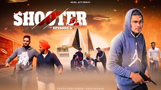 Shooter • Episode 4 • Benipal Jattz • Web Series