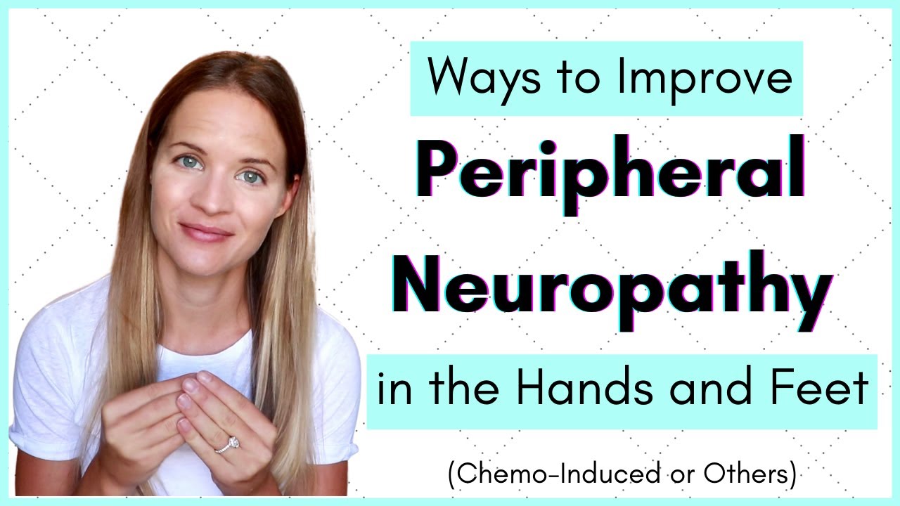 Peripheral Neuropathy Treatment - Finding Relief From Chemotherapy ...