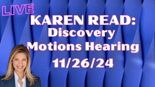 LIVE: Karen Read Hearing Re: Discovery Motions 11/26/24 ~ with  @TheGlarer \u0026 @TurtleboyLive