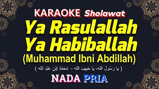 Ya Rasulallah Ya Habiballah (Muhammad Ibni Abdillah) KARAOKE LIRIK Nada Pria / Cowok | Ai Khodijah
