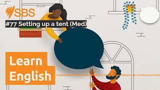 #77 Setting up a tent (Med) | SBS Learn English