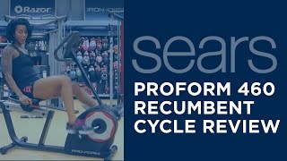 ProForm 460 Recumbent Cycle Review