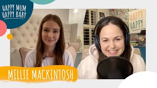 Millie Mackintosh | HAPPY MUM HAPPY BABY: THE POCAST | AD