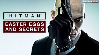 HITMAN Season One - Easter Eggs and Secrets