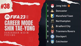 Career Mode Shin Tae Yong FIFA 23 | #38: Rangkuman Musim Pertama