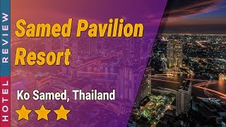 Samed Pavilion Resort hotel review | Hotels in Ko Samed | Thailand Hotels