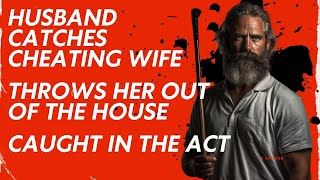 Caught in the Act: Husband wrecks Cheating Wife! throws her out #cheatinghistory #redditcheating