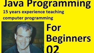 Java Programming Beginners Tutorial -- First Program, Part 2