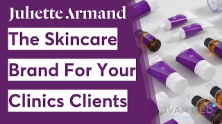 Ivan Med's Juliette Armand: Professional Skincare