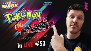 POKEMON vs MAGIC - CHI LA SPUNTA?