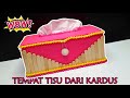 Tempat tisu dari Kardus dan Kain flanel !