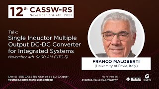 CASSW'22: Single Inductor Multiple Output DC-DC Converter for Integrated Systems - Franco Maloberti