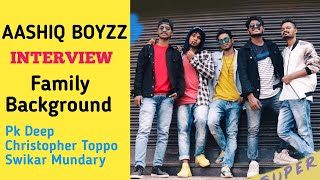 AASHIQ BOYZZ INTERVIEW VIDEO ।। AASHIQ BOYZZ FAMILY SUPPORT ।। FAMOUS NAGPURI DANCER PK DEEP ।।