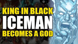Iceman Becomes A God: King In Black/Savage Avengers | Comics Explained
