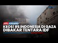 🔴Situasi Darurat di Gaza! Pasukan Israel Bakar Rumah Sakit Indonesia, Nyawa Puluhan Pasien Terancam