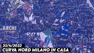 CURVA NORD MILANO IN CASA || Intermilan vs AS Roma 23/4/2022