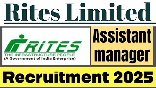 RITES Assistant Manager (Civil) Recruitment 2025. Rites Limited Assistant Manager Vacancies Form.