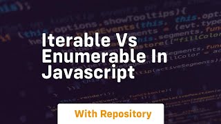iterable vs enumerable in javascript