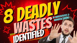 8 Deadly Wastes in the Workplace ( edited )