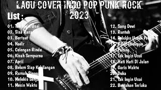 LAGU COVER INDO POP PUNK ROCK  TERBAIK 2023