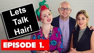 The Hair show - Episode 1!