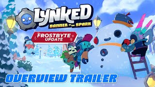 Frostbyte Update | Overview Trailer | Lynked: Banner of the Spark