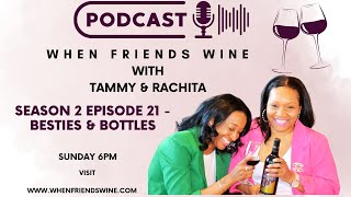 WFW Season 2 Episode 21 Besties \u0026 Bottles