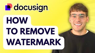 How to Remove Docusign Watermark [2026 Full Guide]