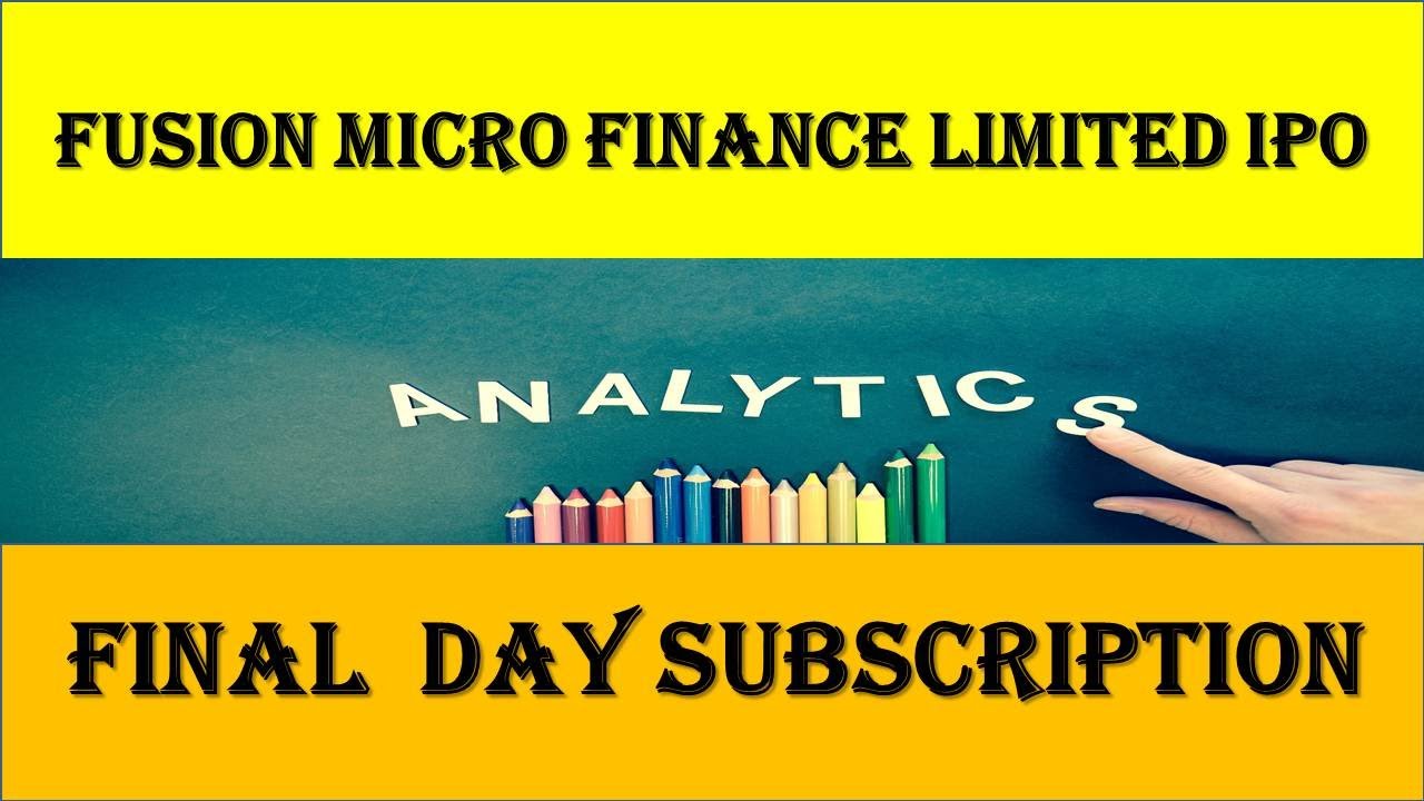 Fusion Micro Finance Limited IPO Final Day Subscription? Date,Review ...