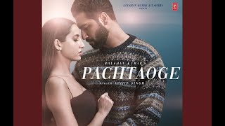 Pachtaoge Original Version - Atif Aslam - Lyrical Video - Jaani - B Praak Latest Songs