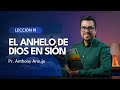 📖 Lección 11: El anhelo de Dios en Sión | Pr Anthony Araujo | Escuela Sabática 2024