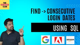 Finding Consecutive Login Streaks with SQL | Adobe , Google SQL Interview Question