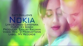 Nokia || Satt Dhillon|| Brand New Punjabi Song I MV Records || NEW PUNJABI SONG 2022