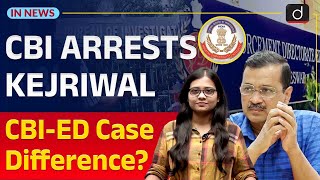 CBI Arrests Arvind Kejriwal |ED Kejriwal Arrest | Delhi Liquor Policy |InNews | Drishti IAS  English