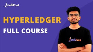 Hyperledger Full Course | Hyperledger Training |  Hyperledger Tutorial for Beginners | Intellipaat