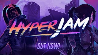 Hyper Jam | Launch Trailer